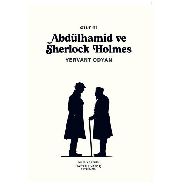 Abdülhamid ve Sherlock Holmes 2. Cilt | Sanat Kritik Yayınları (İnce Kapak)