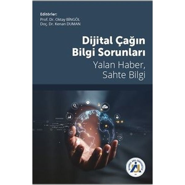 Dijital Çağın Bilgi Sorunları Yalan Haber, Sahte Bilgi