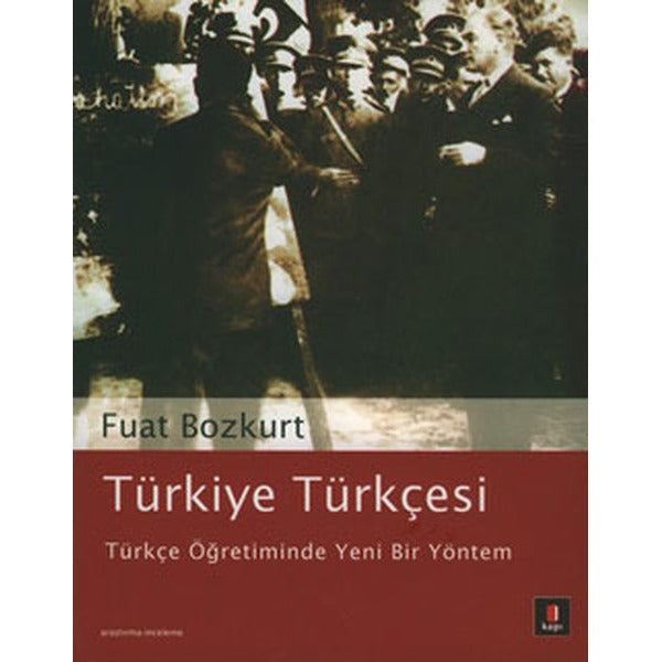 Türkiye Türkçesi- Türkçe Öğretiminde Yeni Bir Yöntem | Kapı Yayınları (İnce Kapak)