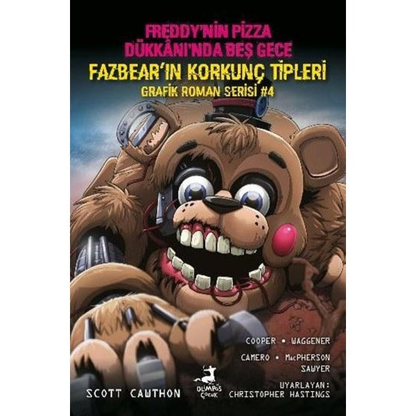 Freddy'nin Pizza Dükkanı'nda Beş Gece - Fazbear'ın Korkunç Tipleri Grafik Roman Serisi 4 | Olimpos Çocuk (İnce Kapak)