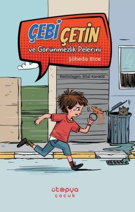 Çebi Çetin ve Görünmezlik Pelerini | Ütopya Çocuk (İnce Kapak)