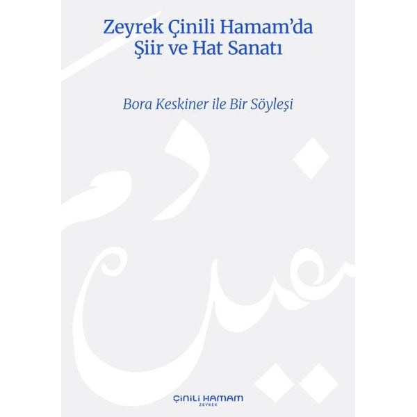 Zeyrek Çinili Hamam'da Şiir ve Hat Sanatı - Bora Keskiner İle Bir Söyleşi | YEM Yayın (İnce Kapak)