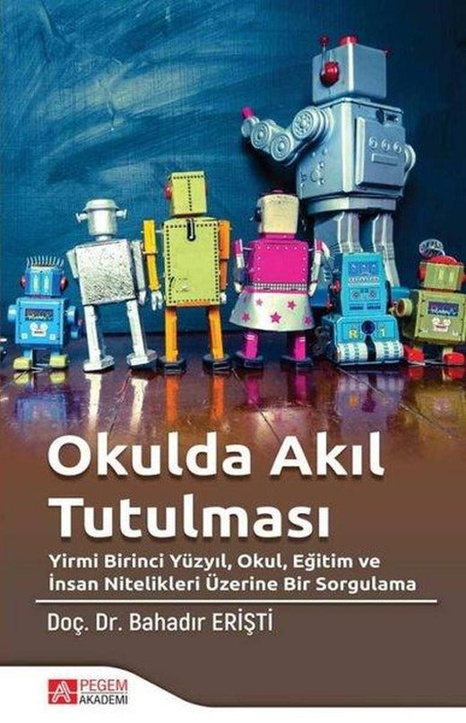Okulda Akıl Tutulması | Pegem Akademi Yayıncılık (İnce Kapak)