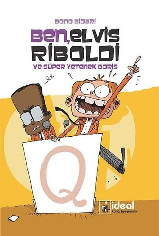 Ben Elvis Riboldi ve Süper Yetenek Boris | İdeal Kültür Yayıncılık (Ciltli)