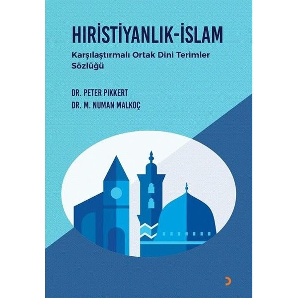 Hıristiyanlık - İslam - Karşılaştırmalı Ortak Dini Terimler Sözlüğü | Cinius (İnce Kapak)