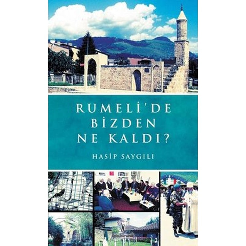 Rumeli'de Bizden Ne Kaldı? | İlgi Kültür Yayınları