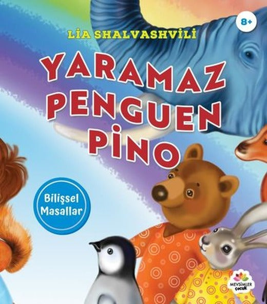 Yaramaz Penguen Pino - Bilişsel Masallar 8+ Yaş | Mevsimler Çocuk