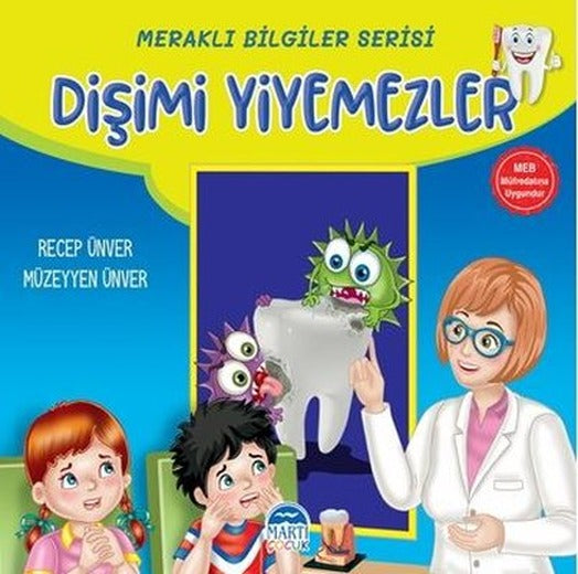 Dişimi Yiyemezler - Meraklı Bilgiler Serisi | Martı Yayınları