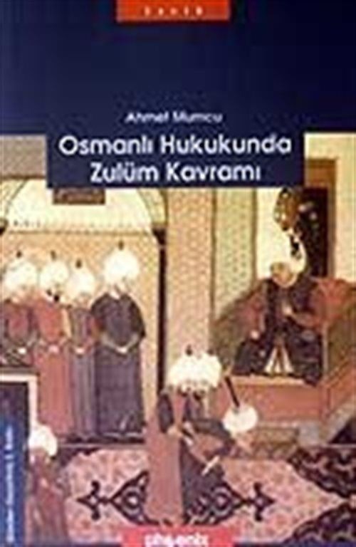 Osmanlı Hukukunda Zulüm Kavramı | Phoenix Yayınevi (Ciltsiz)
