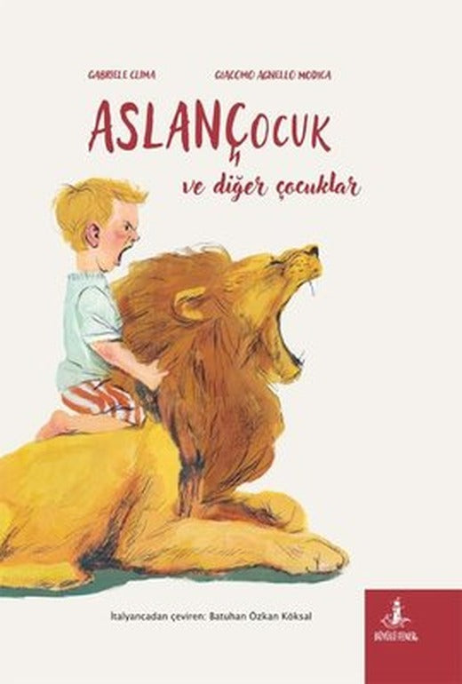 Aslan Çocuk ve Diğer Çocuklar | Büyülü Fener (Ciltli)