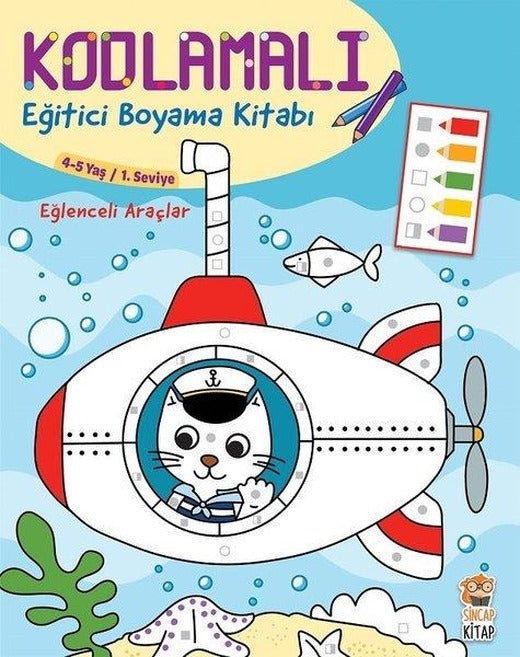 Eğlenceli Araçlar 4-5 Yaş-Kodlamalı Eğitici Boyama Kitabı-1.Seviye | Sincap Kitap (İnce Kapak)