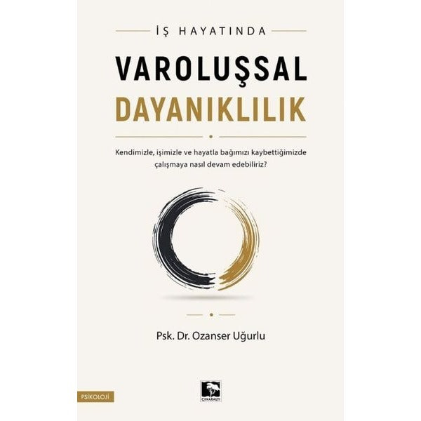 İş Hayatında Varoluşsal Dayanıklılık