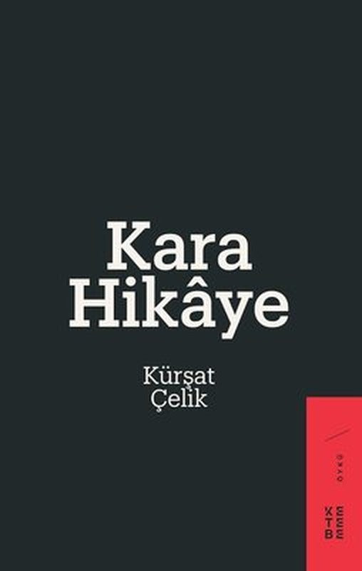 Kara Hikaye | Ketebe Yayınları