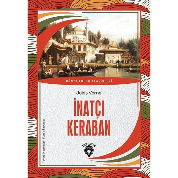 İnatçı Keraban - Dünya Çocuk Klasikleri | Dorlion Yayınevi