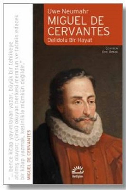 Miguel de Cervantes-Delidolu Bir Hayat | İletişim Yayınları