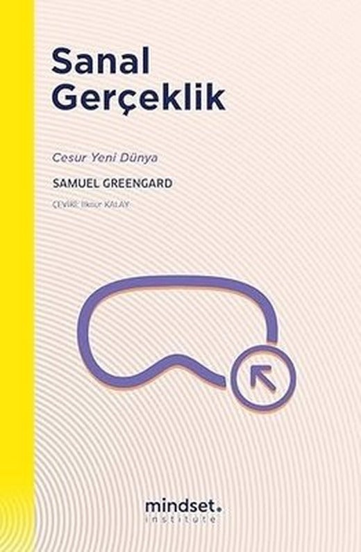 Sanal Gerçeklik - Cesur Yeni Dünya | Mindset Instute Yayınları (İnce Kapak)