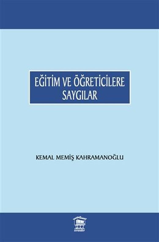 Eğitim ve Öğreticilere Saygılar