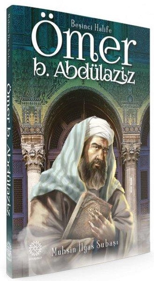 Beşinci Halife Ömer Bin Abdülaziz | Mihrabad Yayınları (İnce Kapak)