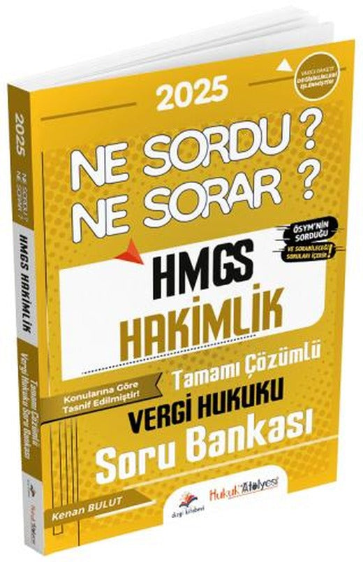Hukuk Atölyesi HMGS Hakimlik Vergi Hukuku Ne Sordu Ne Sorar Soru Bankası Çözümlü | Dizgi Kitap (Ciltsiz)