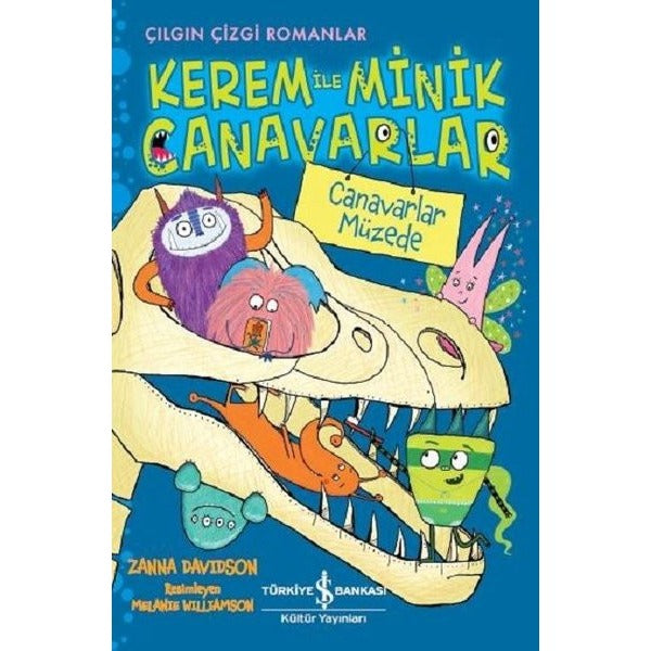 Canavarlar Müzede: Kerem ile Minik Canavarlar-Çılgın Çizgi Romanlar | İş Bankası Kültür Yayınları