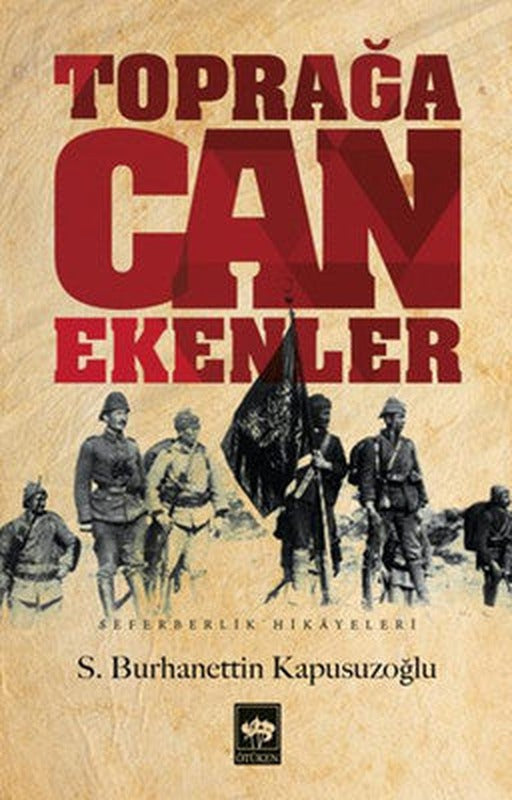 Toprağa Can Ekenler | Ötüken Yayınları