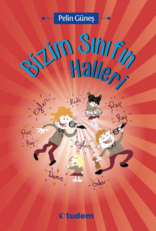 Bizim Sınıfın Halleri | Tudem Yayınları