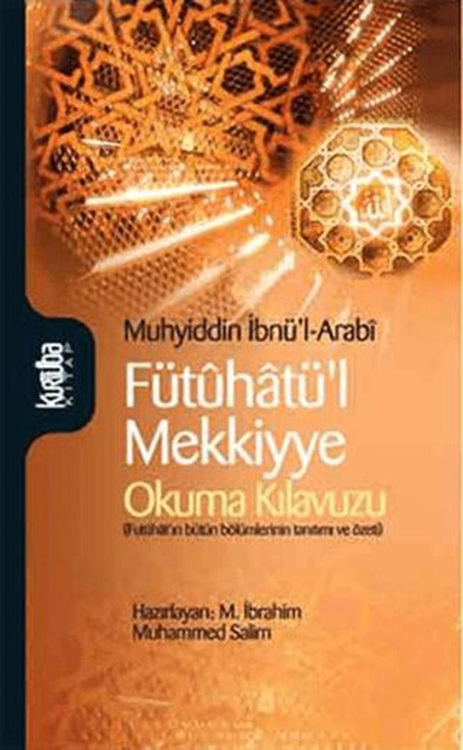 Fütuhatü’l Mekkiyye - Okuma Kılavuzu | Kurtuba Kitap (Ciltsiz)