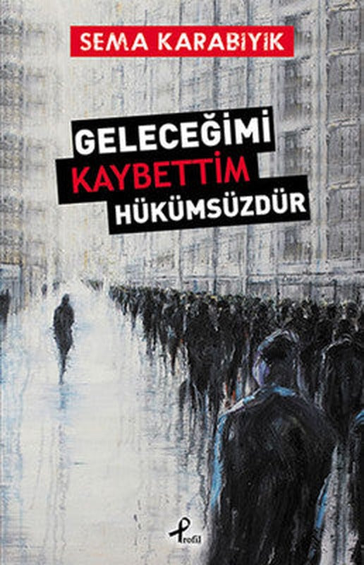 Geleceğimi Kaybettim Hükümsüzdür | Profil Kitap