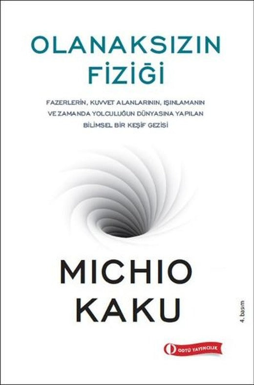 Olanaksızın Fiziği | ODTÜ Yayıncılık - Popüler Bilim Dizisi (İnce Kapak)