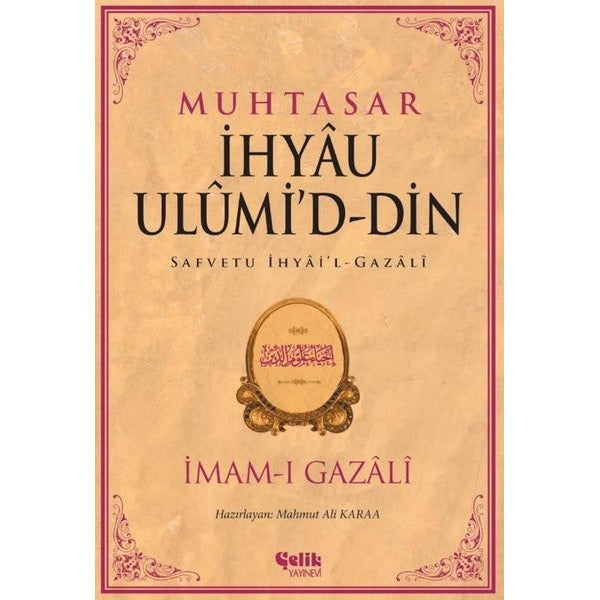 Muhtasar İhyau Ulumi'd-Din | Çelik Yayınevi (İnce Kapak)