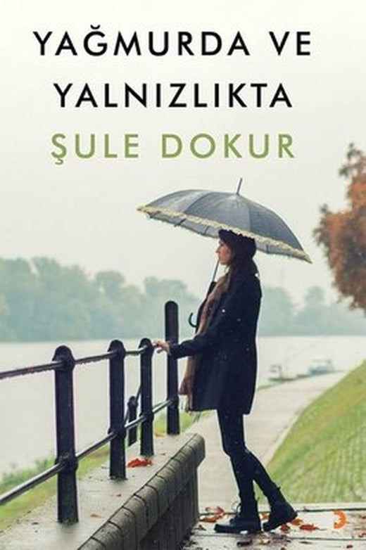Yağmurda ve Yalnızlıkta | Cinius