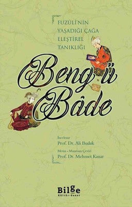 Beng ü Bade | Bilge Kültür Sanat