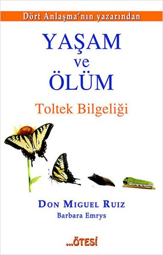 Yaşam ve Ölüm Toltek Bilgeliği | Ötesi Yayıncılık (İnce Kapak)