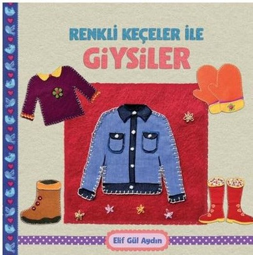Renkli Keçeciler İle Giysiler | Martı Yayınları