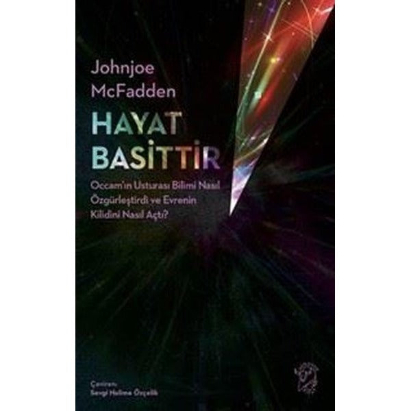 Hayat Basittir - Occam'ın Usturası Bilimi Nasıl Özgürleştirdi ve Evrenin Kilidini Nasıl Açtı? | Minotor Kitap (İnce Kapak)