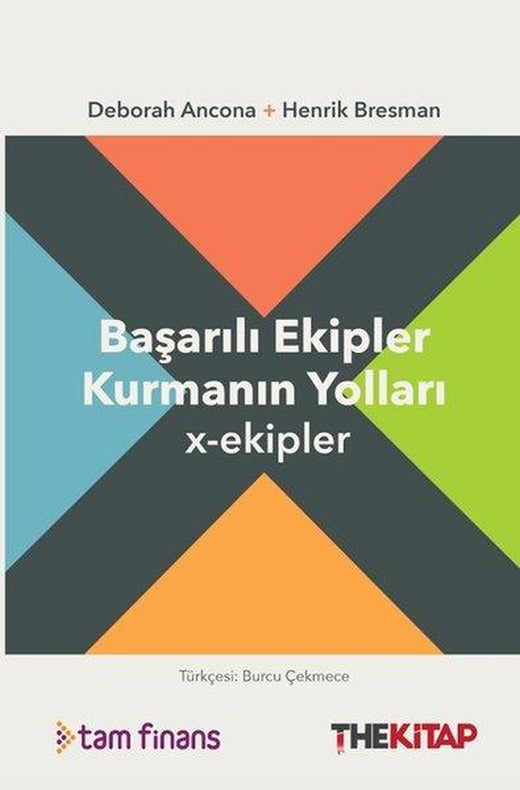 Başarılı Ekipler Kurmanın Yolları: X-Ekipler | The Kitap (İnce Kapak)