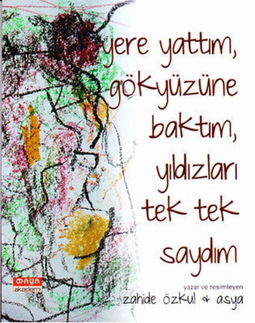 Yere Yattım Gökyüzüne Baktım Yıldızları Tek Tek Saydım | Maya Akademi