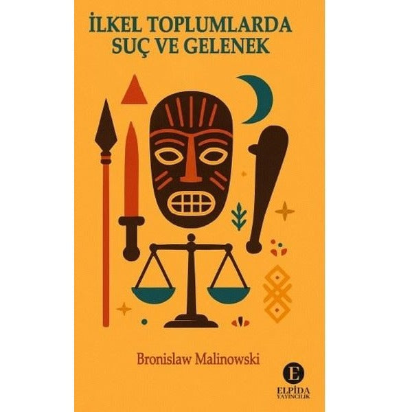 İlkel Toplumlarda Suç ve Gelenek | Elpida Yayıncılık (İnce Kapak)
