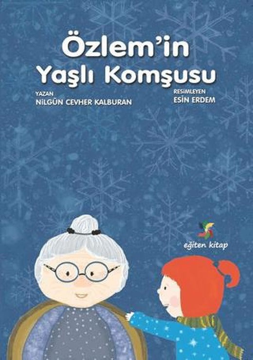 Özlem'in Yaşlı Komşusu | Eğiten Kitap (Ciltsiz)