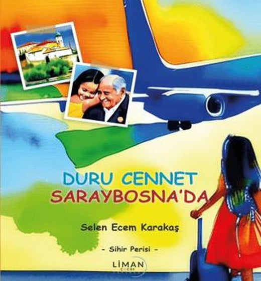 Duru Cennet Saraybosna’da – Sihir Perisi | Liman Çocuk Yayınevi (Ciltsiz)