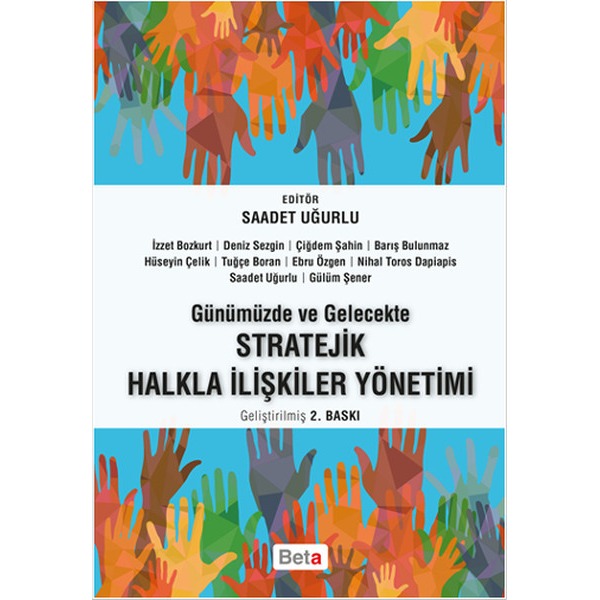 Günümüzde ve Gelecekte Stratejik Halkla İlişkiler Yönetimi | Beta Yayınları (İnce Kapak)