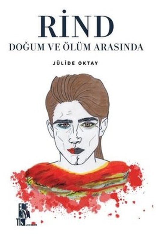 Rind - Doğum ve Ölüm Arasında | Edebiyatist Yayınları