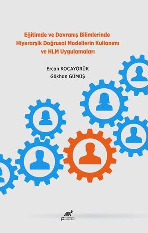 Eğitimde ve Davranış Bilimlerinde Hiyerarşik Doğrusal Modellerin Kullanımı ve HLM Uygulamaları