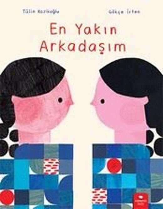En Yakın Arkadaşım | Redhouse Kidz Yayınları (İnce Kapak)
