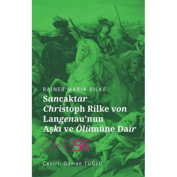 Sancaktar Christoph Rilke von Langenau'nun Aşkı ve Ölümüne Dair | Rainer Maria Rilke (İnce Kapak)