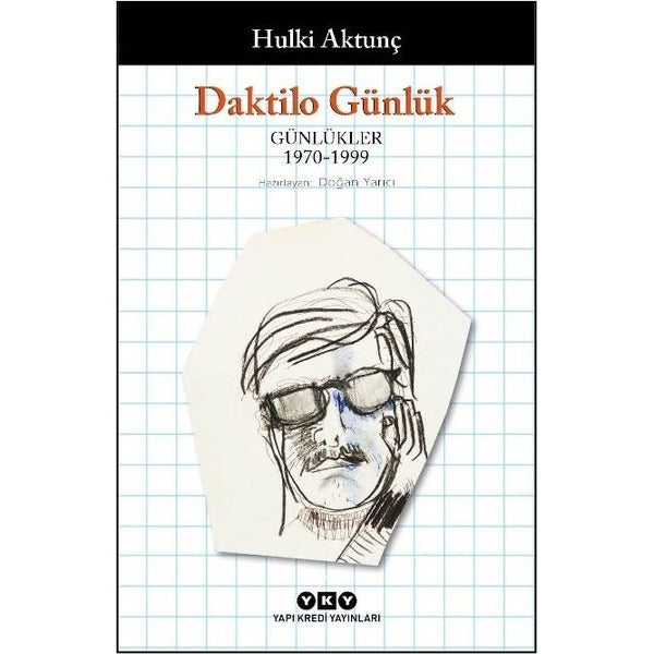 Daktilo Günlük: Günlükler 1970 - 1999 | Yapı Kredi Yayınları (İnce Kapak)