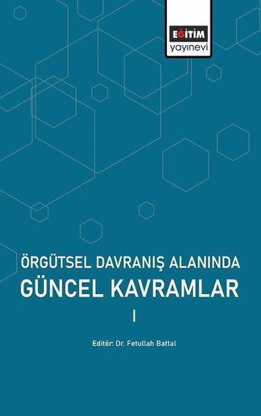 Örgütsel Davranış Alanında Güncel Kavramlar-1 | Eğitim Yayınevi (İnce Kapak)