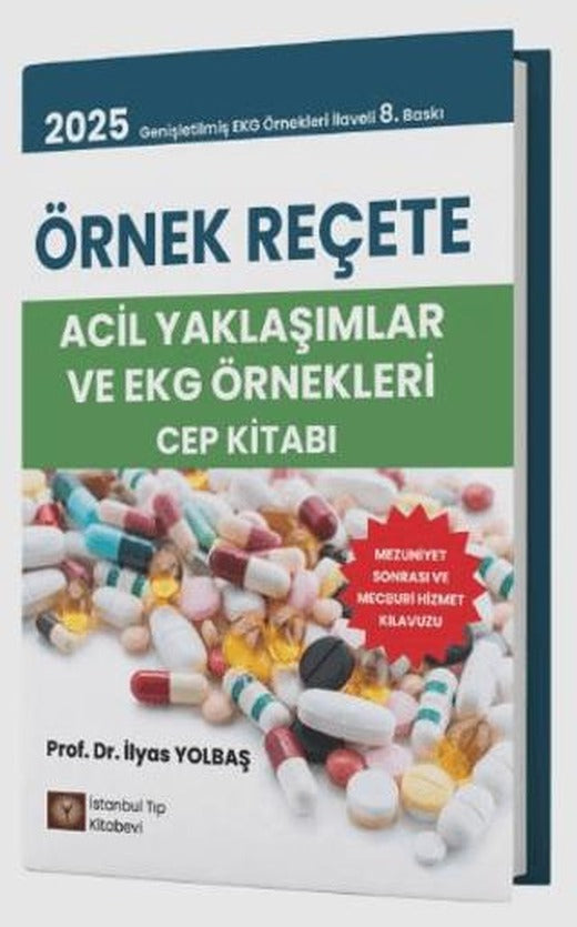 Örnek Reçete Acil Yaklaşımlar ve EKG Örnekleri Cep Kitabı | İstanbul Tıp Kitabevi (Ciltsiz)