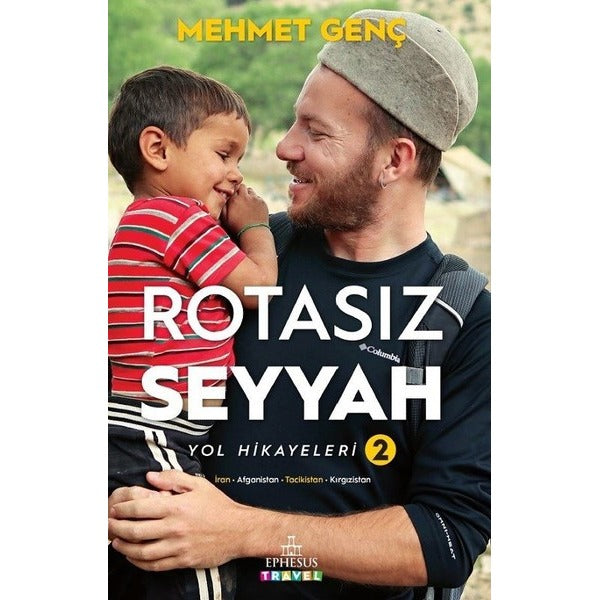 Rotasız Seyyah Yol Hikayeleri 2 | Ephesus Yayınları