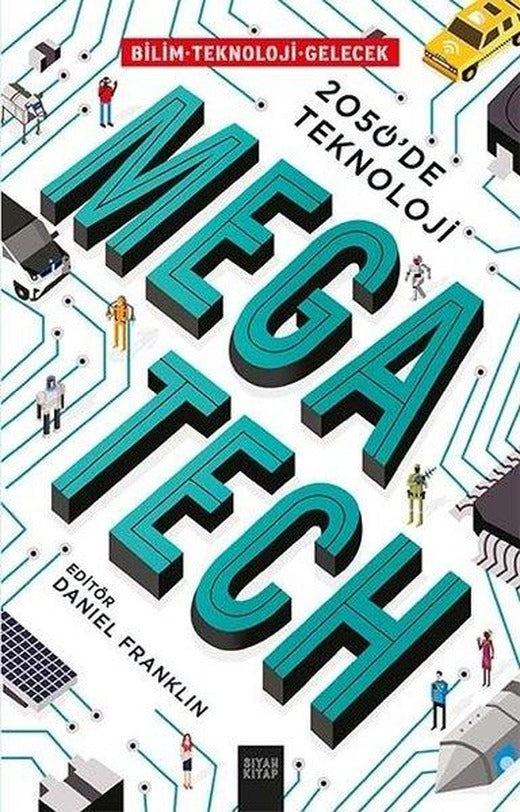 Mega Tech-2050'de Teknoloji | Siyah Kitap (İnce Kapak)